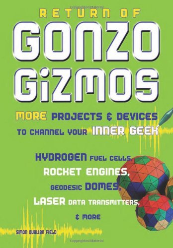 Imagen de archivo de Return of Gonzo Gizmos : More Projects and Devices to Channel Your Inner Geek a la venta por Better World Books