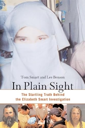 Stock image for In Plain Sight: The Startling Truth Behind the Elizabeth Smart Investigation for sale by BooksRun