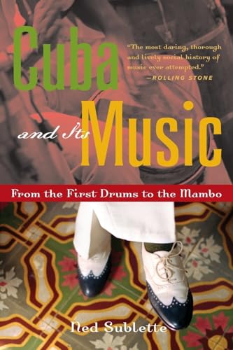 Stock image for Cuba and Its Music: From the First Drums to the Mambo for sale by Ebooksweb