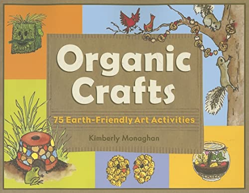 9781556526404: Organic Crafts: 75 Earth-Friendly Art Activities