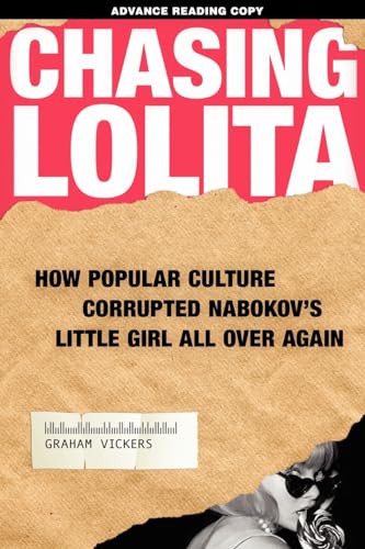 Beispielbild fr Chasing Lolita : How Popular Culture Corrupted Nabokov's Little Girl All over Again zum Verkauf von Better World Books