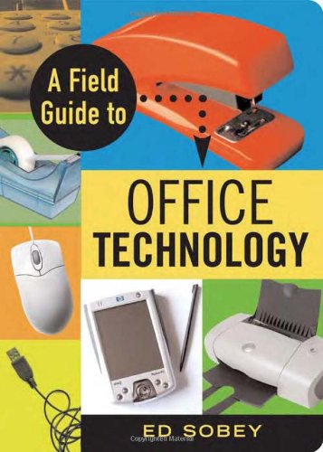 Stock image for A Field Guide to Office Technology for sale by Irish Booksellers