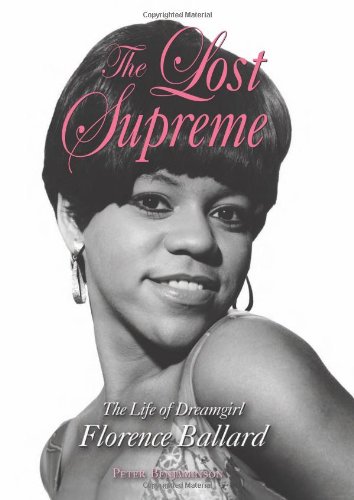 Beispielbild fr The Lost Supreme : The Life of Dreamgirl Florence Ballard zum Verkauf von Better World Books