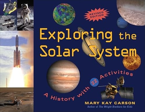 Imagen de archivo de Exploring the Solar System: A History with 22 Activities (25) (For Kids series) a la venta por Jenson Books Inc