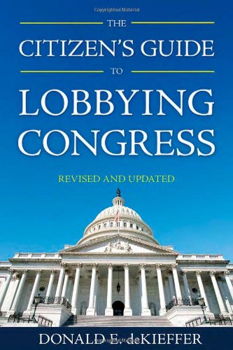 Imagen de archivo de The Citizen's Guide to Lobbying Congress a la venta por HPB-Ruby