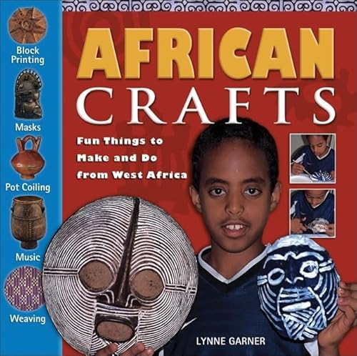 Imagen de archivo de African Crafts: Fun Things to Make and Do from West Africa a la venta por Your Online Bookstore