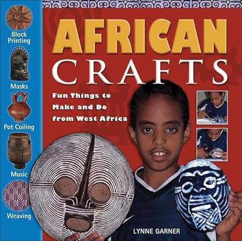 9781556527487: African Crafts: Fun Things to Make and Do from West Africa