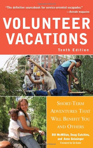 Imagen de archivo de Volunteer Vacations: Short-Term Adventures That Will Benefit You and Others a la venta por Your Online Bookstore