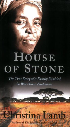 Imagen de archivo de House of Stone: The True Story of a Family Divided in War-Torn Zimbabwe a la venta por HPB Inc.
