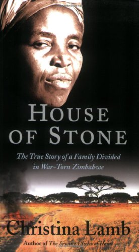 Stock image for House of Stone: The True Story of a Family Divided in War-Torn Zimbabwe for sale by HPB Inc.