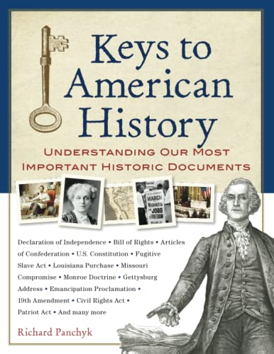 Beispielbild fr Keys to American History : Understanding Our Most Important Historic Documents zum Verkauf von Better World Books