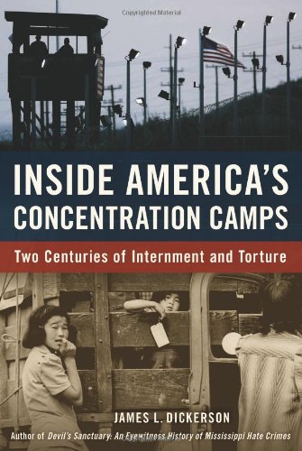 Stock image for Inside America's Concentration Camps: Two Centuries of Internment and Torture for sale by Wonder Book