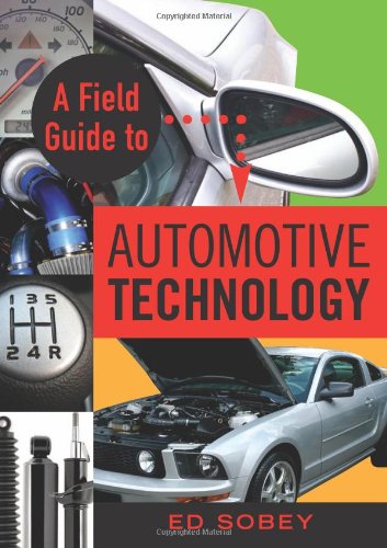 Beispielbild fr A Field Guide to Automotive Technology zum Verkauf von Better World Books