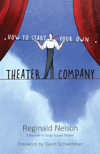 Stock image for How to Start Your Own Theater Company for sale by Revaluation Books