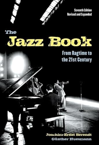 Stock image for The Jazz Book: From Ragtime to the 21st Century for sale by HPB Inc.
