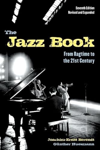 Beispielbild fr The Jazz Book : From Ragtime to the 21st Century zum Verkauf von Better World Books