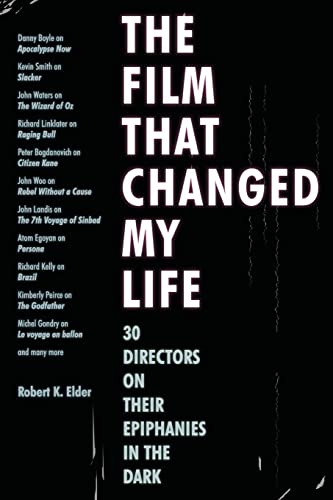 Beispielbild fr The Film That Changed My Life: 30 Directors on Their Epiphanies in the Dark zum Verkauf von Goodwill Books