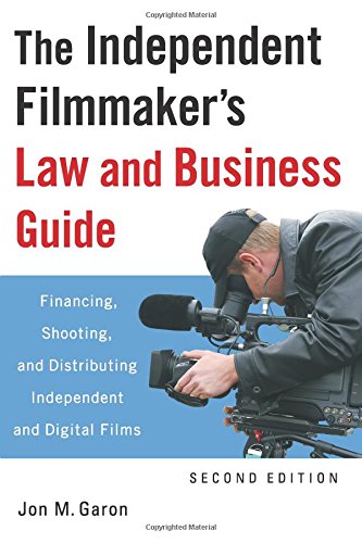Stock image for The Independent Filmmaker's Law and Business Guide: Financing, Shooting, and Distributing Independent and Digital Films for sale by SecondSale