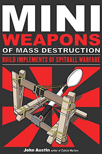 9781556529535: Mini Weapons of Mass Destruction: Build Implements of Spitball Warfare