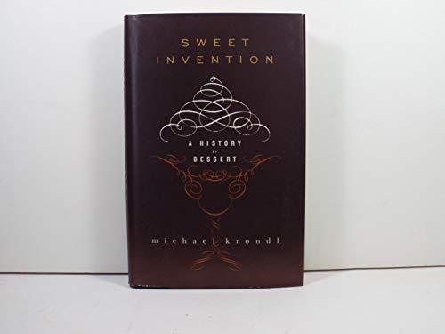 Beispielbild fr Sweet Invention : A History of Dessert zum Verkauf von Better World Books