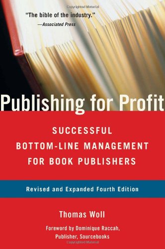 Beispielbild fr Publishing for Profit: Successful Bottom-Line Management for Book Publishers zum Verkauf von WorldofBooks