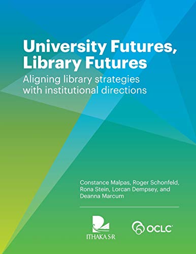 Beispielbild fr University Futures, Library Futures: Aligning library strategies with institutional directions zum Verkauf von Buchpark