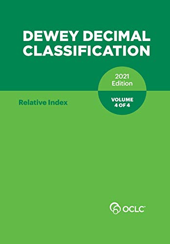 Imagen de archivo de DEWEY DECIMAL CLASSIFICATION, 2021 (Relative Index) (Volume 4 of 4) a la venta por Better World Books