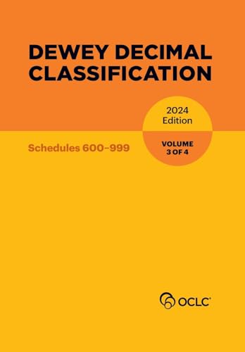 Immagine dell'editore per Dewey Decimal Classification, 2024 (Schedules 600-999) (Volume 3 of 4) venduto da Books From California