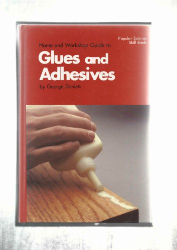 9781556540066: Home And Workshop Guide To Glues And Adhesives