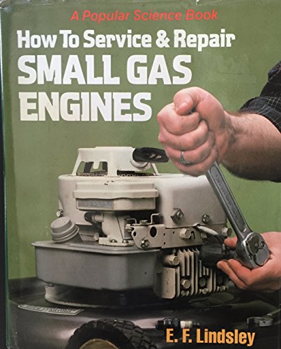 Beispielbild fr How to service and repair small gas engines zum Verkauf von BooksRun