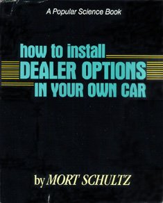 Imagen de archivo de How to Install Dealer Options in Your Own Car a la venta por Bay Used Books