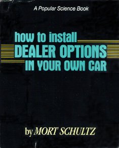 Stock image for How to Install Dealer Options in Your Own Car for sale by Bay Used Books