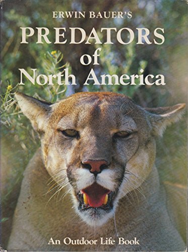 Beispielbild fr Erwin Bauer's Predators of North America zum Verkauf von Better World Books