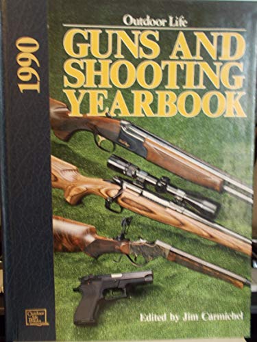 9781556540547: Outdoor Life: Guns and Shooting Yearbook 1990