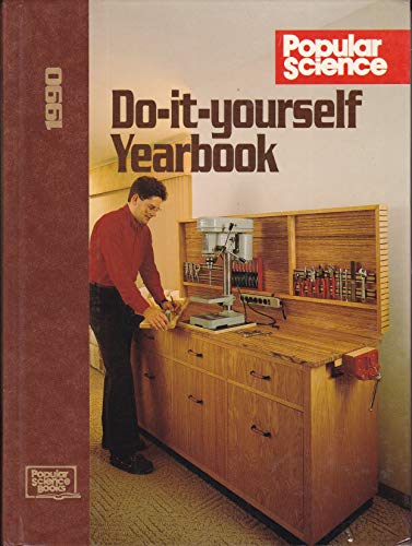 Stock image for Popular Science Do-It-Yourself Yearbook, 1990 for sale by Better World Books: West