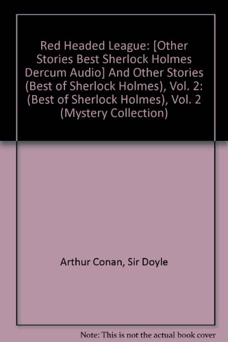 Red Headed League: And Other Stories (Best of Sherlock Holmes), Vol. 2 (Mystery Collection) (9781556560163) by Doyle, Arthur Conan, Sir
