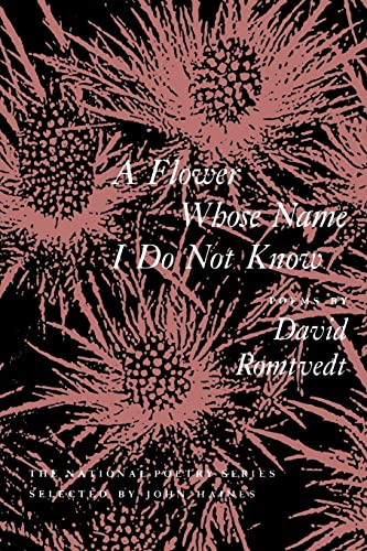 Beispielbild fr A Flower Whose Name I Do Not Know (National Poetry Series) zum Verkauf von Wonder Book