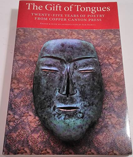 Stock image for The Gift of Tongues : Twenty-Five Years of Poetry from Copper Canyon Press for sale by Better World Books: West
