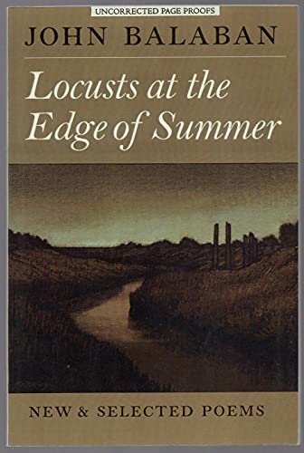 9781556591235: Locusts at the Edge of Summer: New & Selected Poems