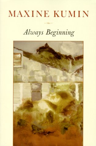 Stock image for Always Beginning: Essays on a Life in Poetry for sale by Wonder Book