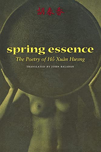 Stock image for Spring Essence: The Poetry of Ho Xuan Huong for sale by SuzyQBooks
