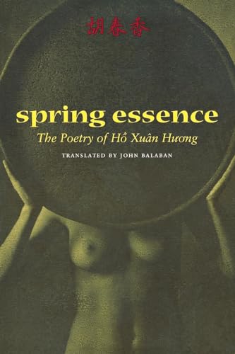 Stock image for Spring Essence: The Poetry of Ho Xuan Huong for sale by SuzyQBooks