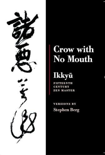 Beispielbild fr Ikkyu: Crow With No Mouth: 15th Century Zen Master zum Verkauf von Else Fine Booksellers