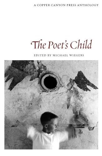 Stock image for The Poet's Child: A Copper Canyon Anthology (Cooper Canyon Press Anthology) for sale by More Than Words