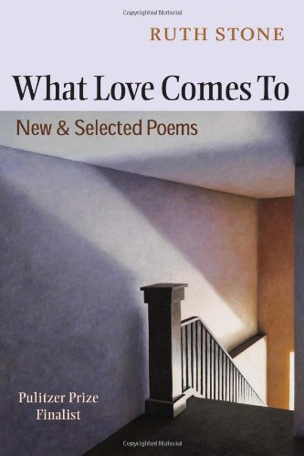 Beispielbild fr What Love Comes To : New and Selected Poems zum Verkauf von Better World Books