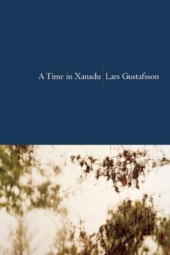 A Time in Xanadu (9781556592751) by Gustafsson, Lars