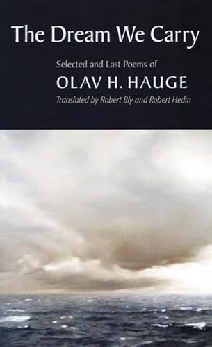 Beispielbild fr The Dream We Carry: Selected and Last Poems of Olav Hauge zum Verkauf von Monster Bookshop