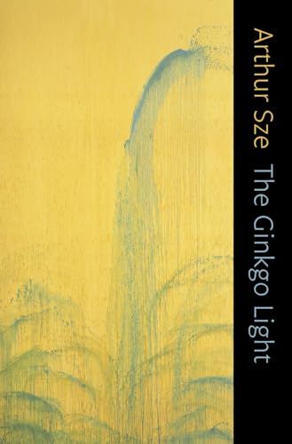 The Ginkgo Light (9781556592997) by Sze, Arthur