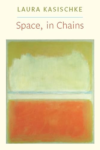 Beispielbild fr Space, In Chains (Lannan Literary Selections) zum Verkauf von SecondSale