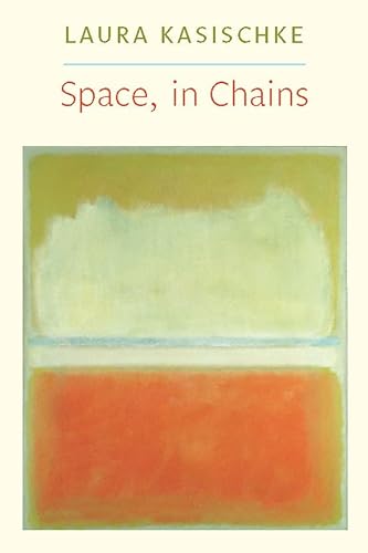 Imagen de archivo de Space, In Chains (Lannan Literary Selections) a la venta por BooksRun